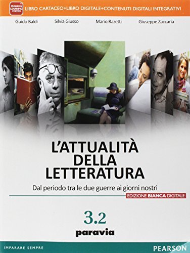 L'attualità della letteratura. Ediz. bianca digitale. Per le Scuole superiori. (Vol. 3/2)