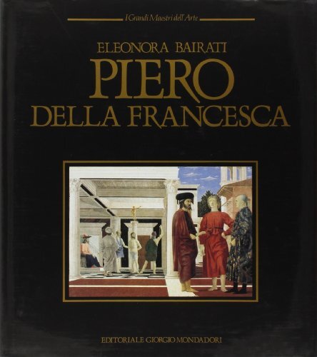 Piero della Francesca (I grandi maestri dellarte)