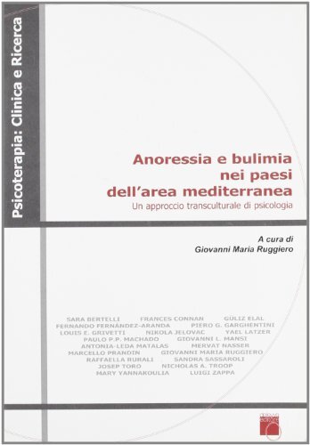 Anoressia e bulimia nei paesi dell'area mediterranea. Un approccio transculturale di psicologia