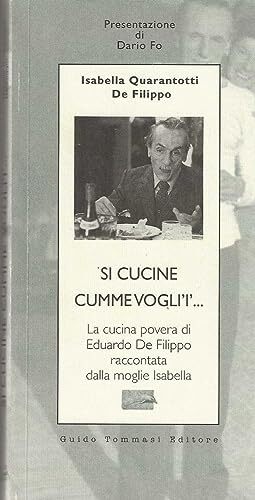 Si cucine cumme vogli'i'.. La cucina povera di Eduardo De Filippo raccontata dalla moglie Isabella