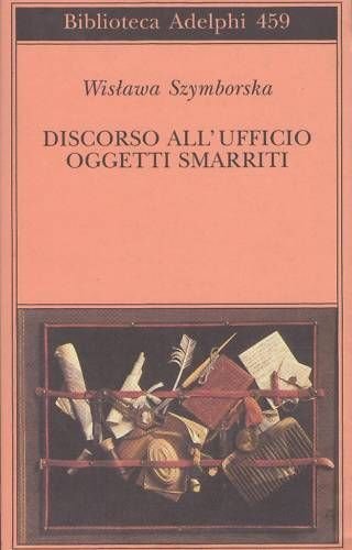 W. Szymborska - DISCORSO ALL'UFFICIO OGGETTI SMARRITI