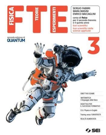 FTE. Fisica Teorie Esperimenti. Con Mi preparo all'esame di Stato. Per il triennio del Liceo scientifico e del Liceo scientifico delle scienze applicate. Con e-book. Con espansione online (Vol. 3)