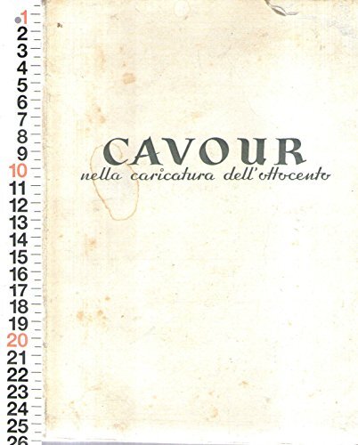 Risorgimento - Cavour Nella Caricatura Dell'Ottocento - Gec - Teca 1957 N