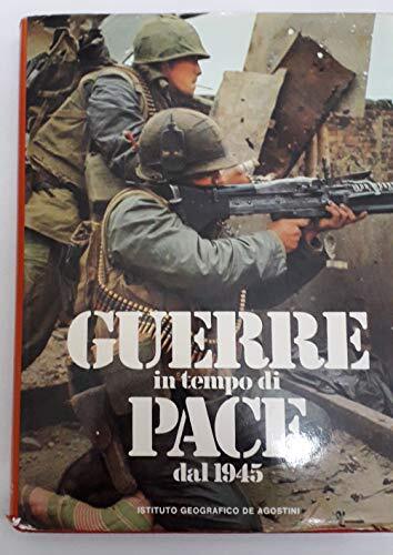 Guerre in tempo di pace dal 1945
