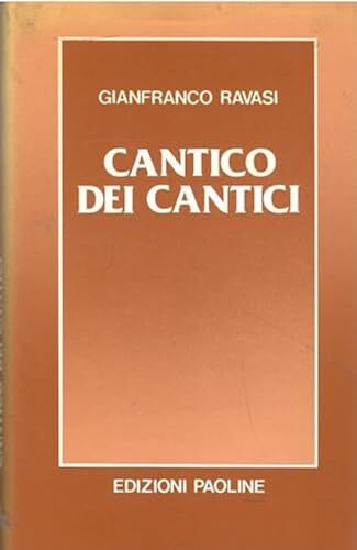 Il Cantico dei cantici. Commento e attualizzazione. Nuova ediz.