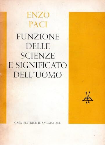 FUNZIONE DELLE SCIENZE E SIGNIFICATO DELL'UOMO
