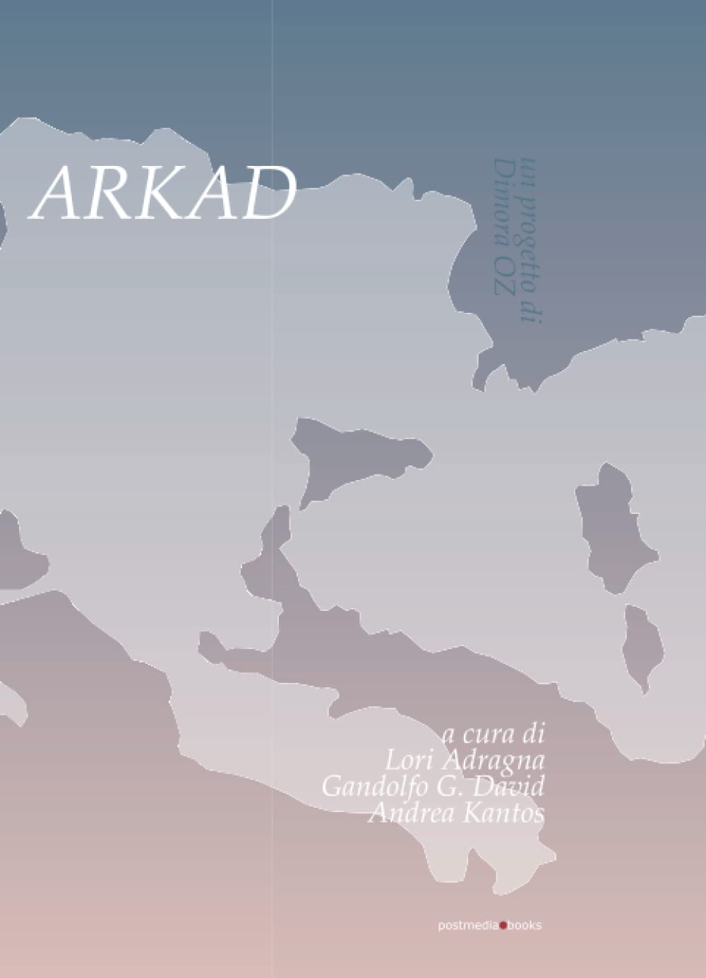 ARKAD. Un progetto di Dimora OZ