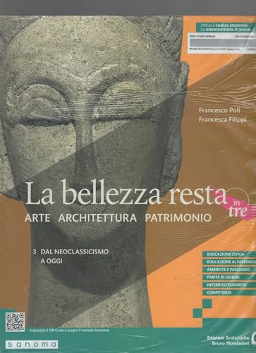 La bellezza resta. Arte Architettura Patrimonio. Per le Scuole superiori. Con e-book. Con espansione online. Dal Neoclassicismo a oggi (Vol. 3)
