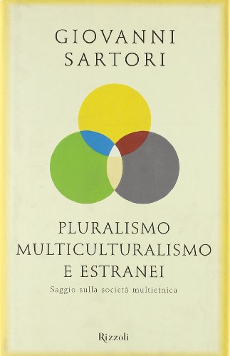 Pluralismo, multiculturalismo e estranei. Saggio sulla società multietnica