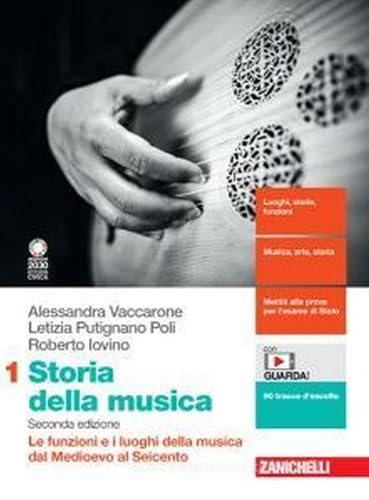 Storia della musica. Per le Scuole superiori. Con e-book. Con espansione online. Le funzioni e i luoghi della musica dal Medioevo al Seicento (Vol. 1)