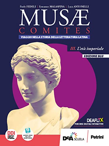 Musae comites. Ediz blu. Per il Liceo scientifico. Con e-book. Con espansione online. L' età imperiale (Vol. 3)
