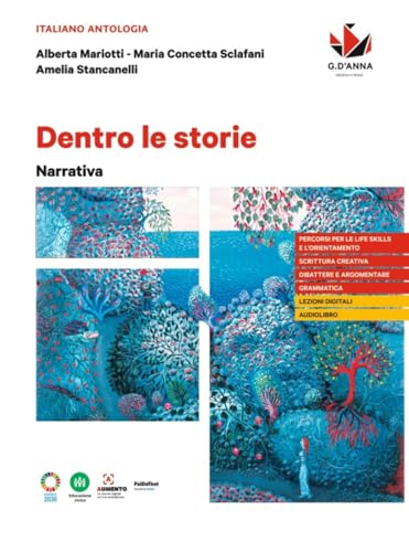 Dentro le storie. Narrativa. Per le Scuole superiori