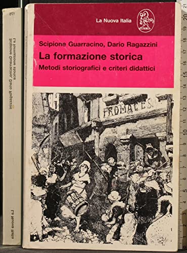 La formazione storica. Metodi storiografici e criteri didattici