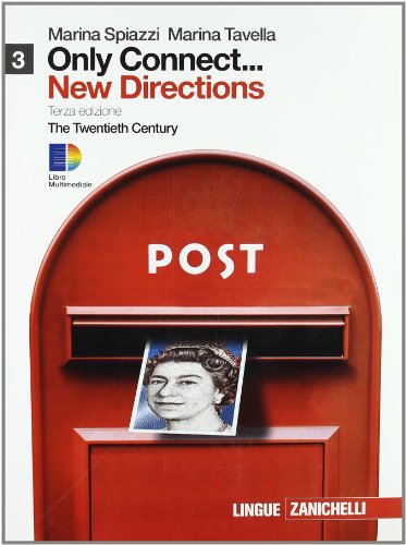 Only connect... new directions. Per le Scuole superiori. Con espansione online. The twentieth century (Vol. 3)