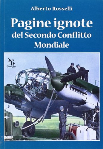 Pagine ignote del secondo conflitto mondiale