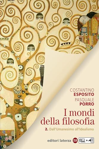 I mondi della filosofia. Per le Scuole superiori. Con e-book. Con espansione online. Dall'umanesimo all'idealismo (Vol. 2)