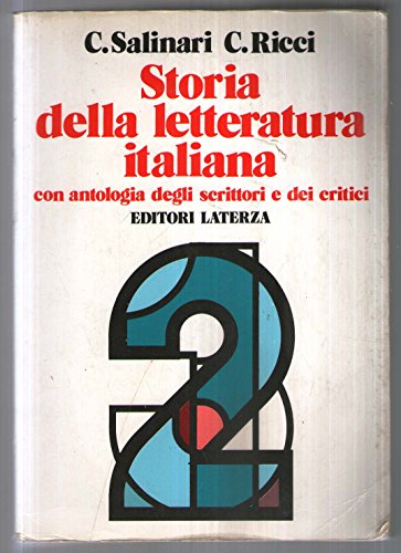 Storia della letteratura italiana. Con antologia degli scrittori e dei critici. Per le Scuole superiori (Vol. 2)