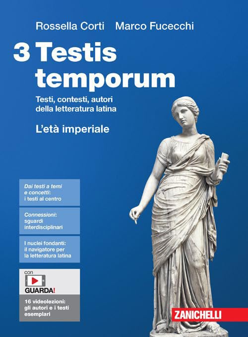 Testis temporum. Testi, contesti, autori della letteratura latina. Per le Scuole superiori. Con Contenuto digitale (fornito elettronicamente). L' età imperiale (Vol. 3)