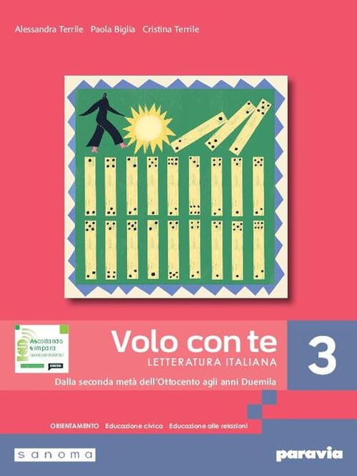 Volo con te. Letteratura italiana. Per le Scuole superiori. Con e-book. Con espansione online. Dalla seconda metà dell'Ottocento agli anni Duemila (Vol. 3)