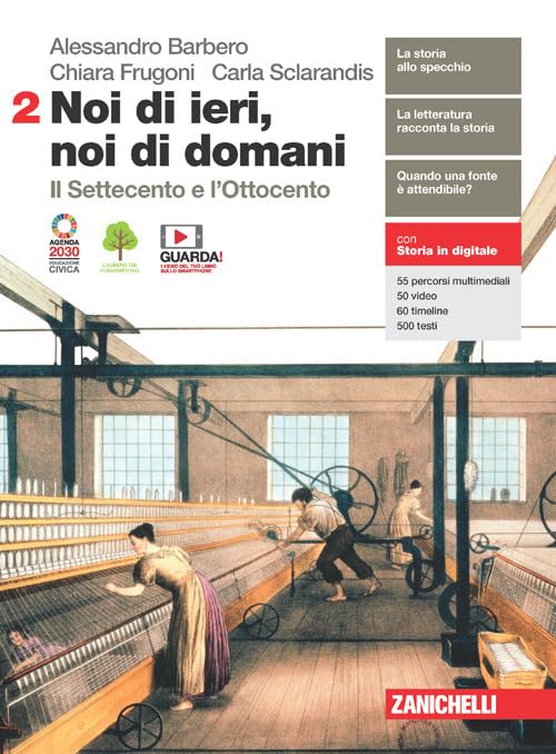 Noi di ieri, noi di domani. Per le Scuole superiori. Con e-book. Con espansione online. Il Settecento e l'Ottocento (Vol. 2)