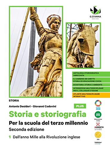Storia e storiografia. Per la scuola del terzo millennio. Ediz. plus. Per le Scuole superiori. Con e-book. Con espansione online. Dall'anno Mille alla Rivoluzione inglese (Vol. 1)