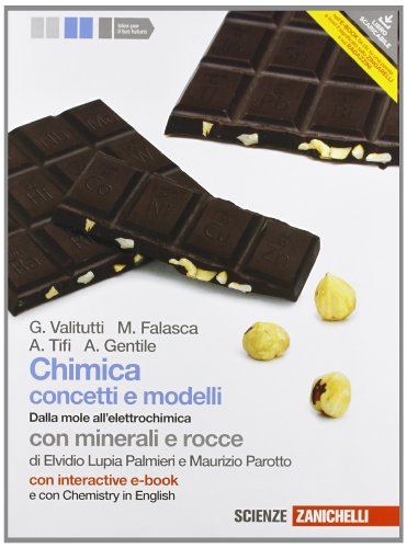 Chimica: concetti e modelli. Dalla mole all'elettrochimica multimediale. Con chemistry in english. Per le Scuole superiori. Con espansione online