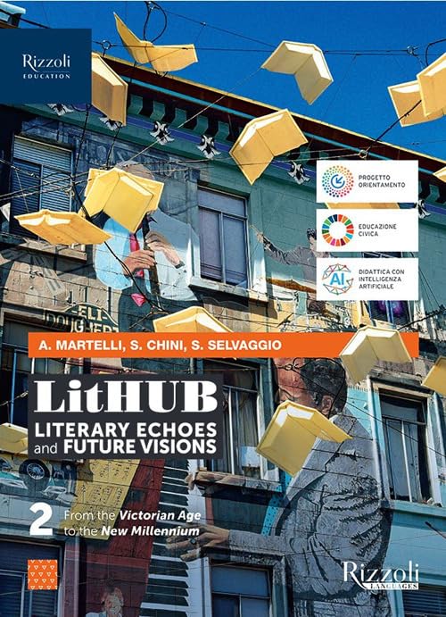 LitHUB. Literary echoes and future visions. Per le Scuole superiori. Con e-book. Con espansione online (Vol. 2)