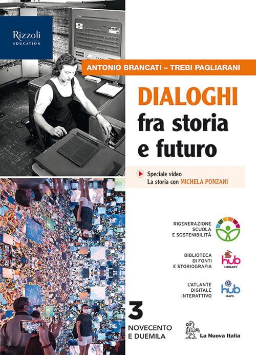 Dialoghi fra storia e futuro. Per le Scuole superiori. Con e-book. Con espansione online (Vol. 3)