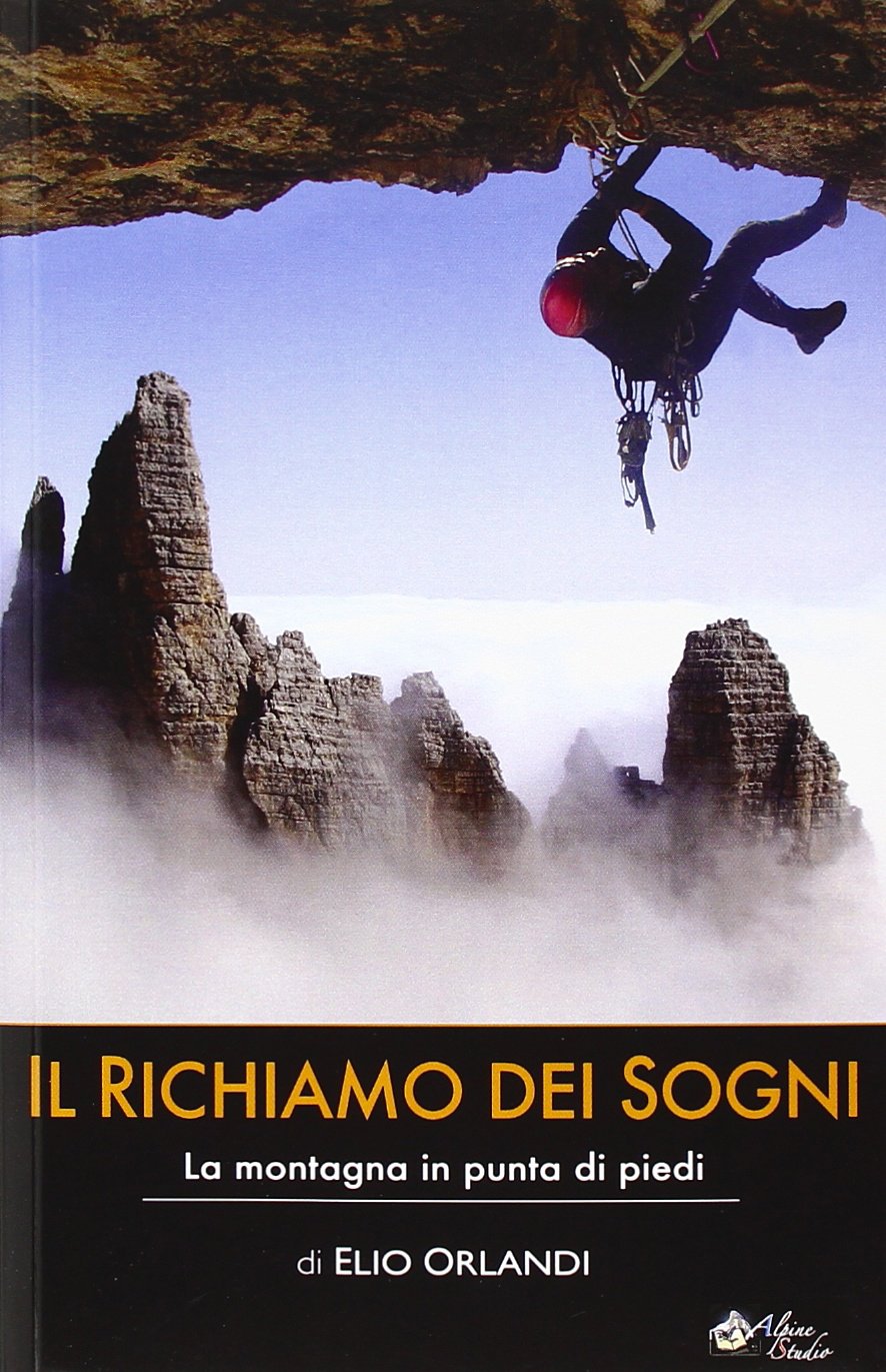 Il richiamo dei sogni. La montagna in punta di piedi