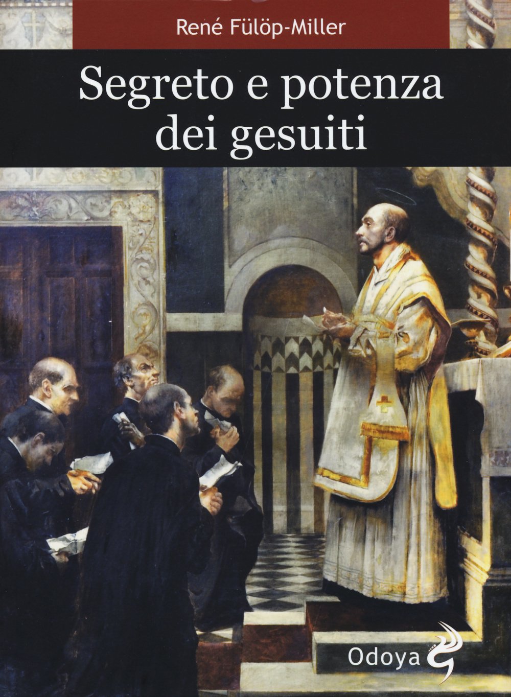 Segreto e potenza dei Gesuiti