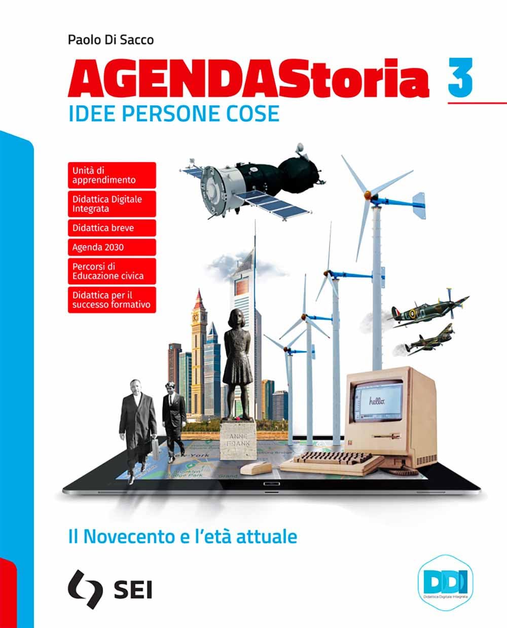 Agenda storia. Idee persone cose. Per le Scuole superiori. Con e-book. Con espansione online. Il Novecento e l'età attuale (Vol. 3)
