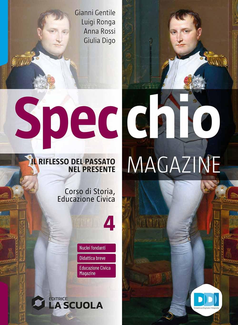 Specchio magazine. Corso di storia, educazione civica. Per le Scuole superiori. Con e-book. Con espansione online. Il Settecento e l'Ottocento (Vol. 4)