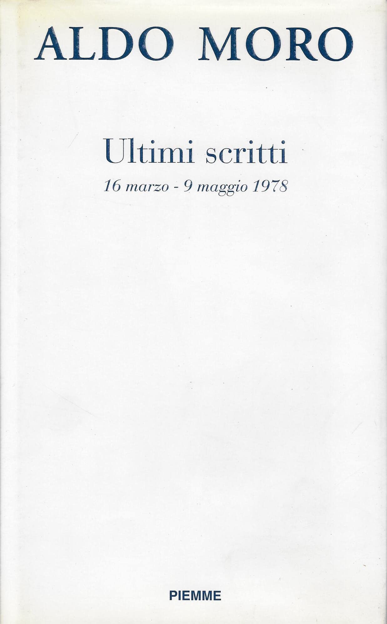 Ultimi scritti 16 marzo-9 maggio 1978
