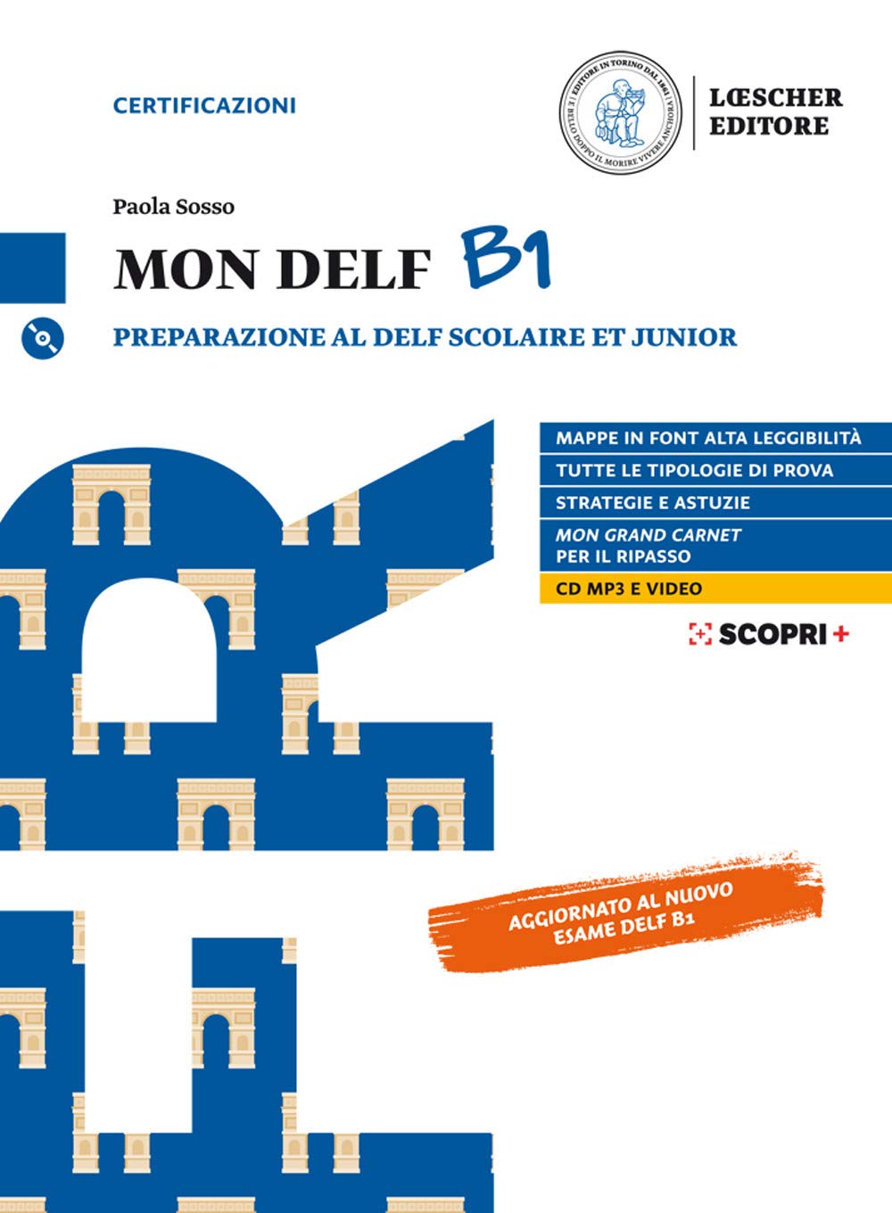 Mon DELF. Preparazione al DELF Scolaire et Junior. B1. Con Soluzioni. Per le Scuole superiori. Con e-book. Con espansione online. Con CD-Audio