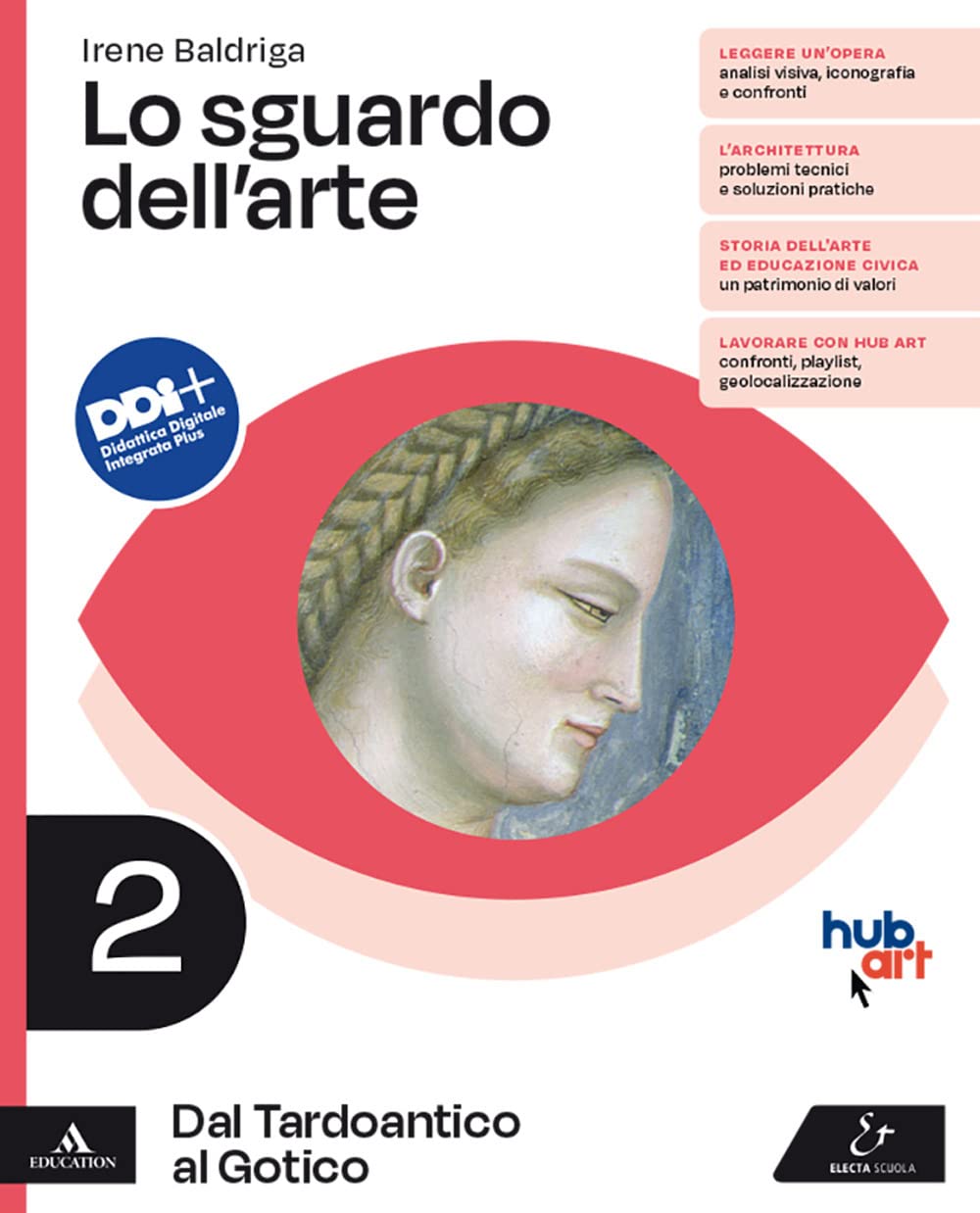 Lo sguardo dell'arte. Per le Scuole superiori. Con e-book. Con espansione online. Dal Tardoantico al Gotico (Vol. 2)