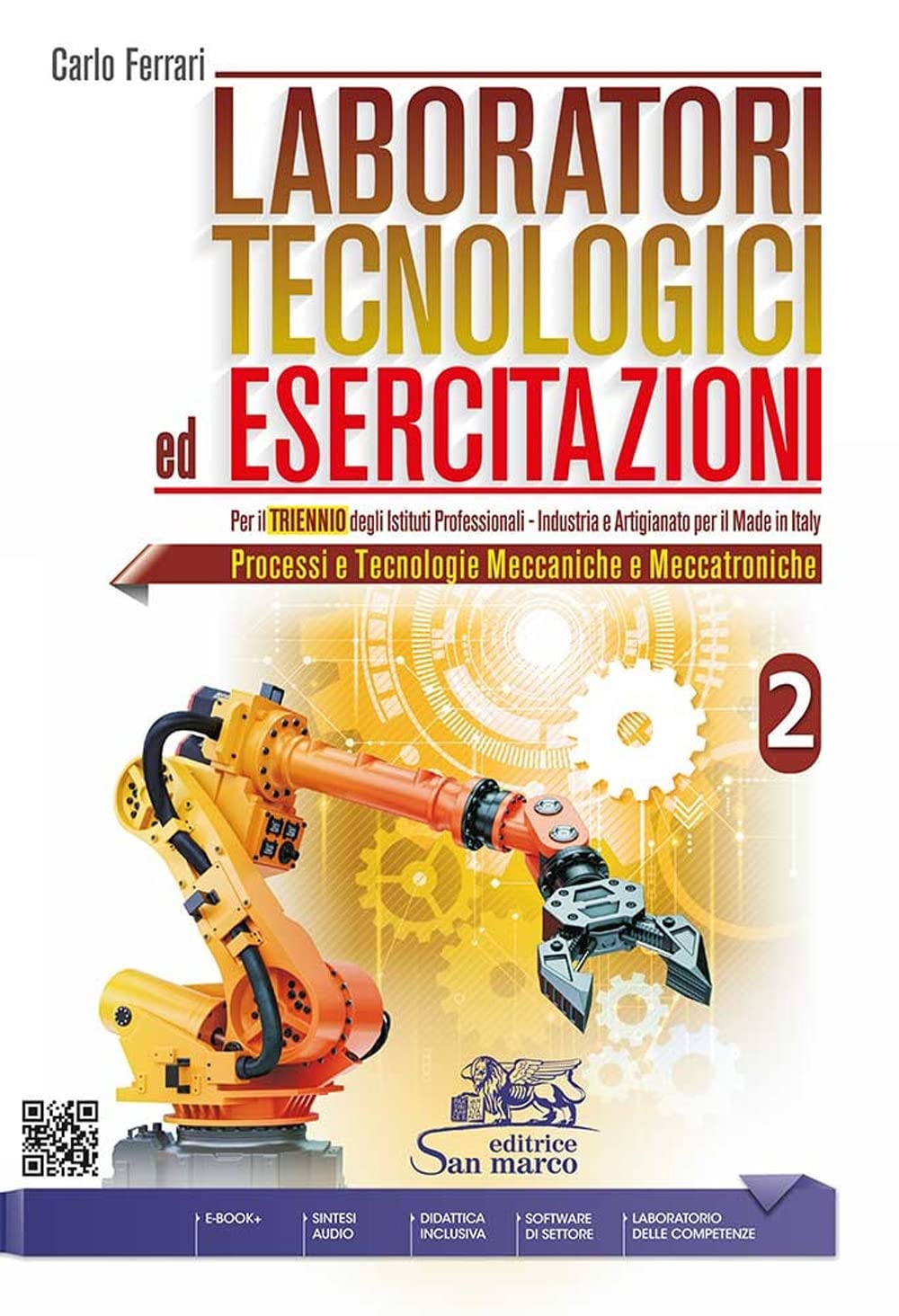 Laboratori tecnologici ed esercitazioni. Per gli Ist. professionali. Con e-book. Con espansione online. Processi e tecnologie meccaniche e meccatroniche (Vol. 2)