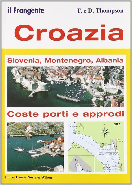 Croazia. Slovenia, Montenegro, Albania. Portolano del Mediterraneo