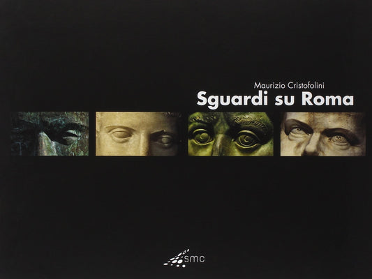 Sguardi su Roma. Ediz. italiana