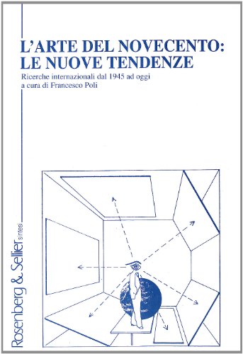 Le nuove tendenze dell'arte. Ricerche internazionali dal 1945 ad oggi