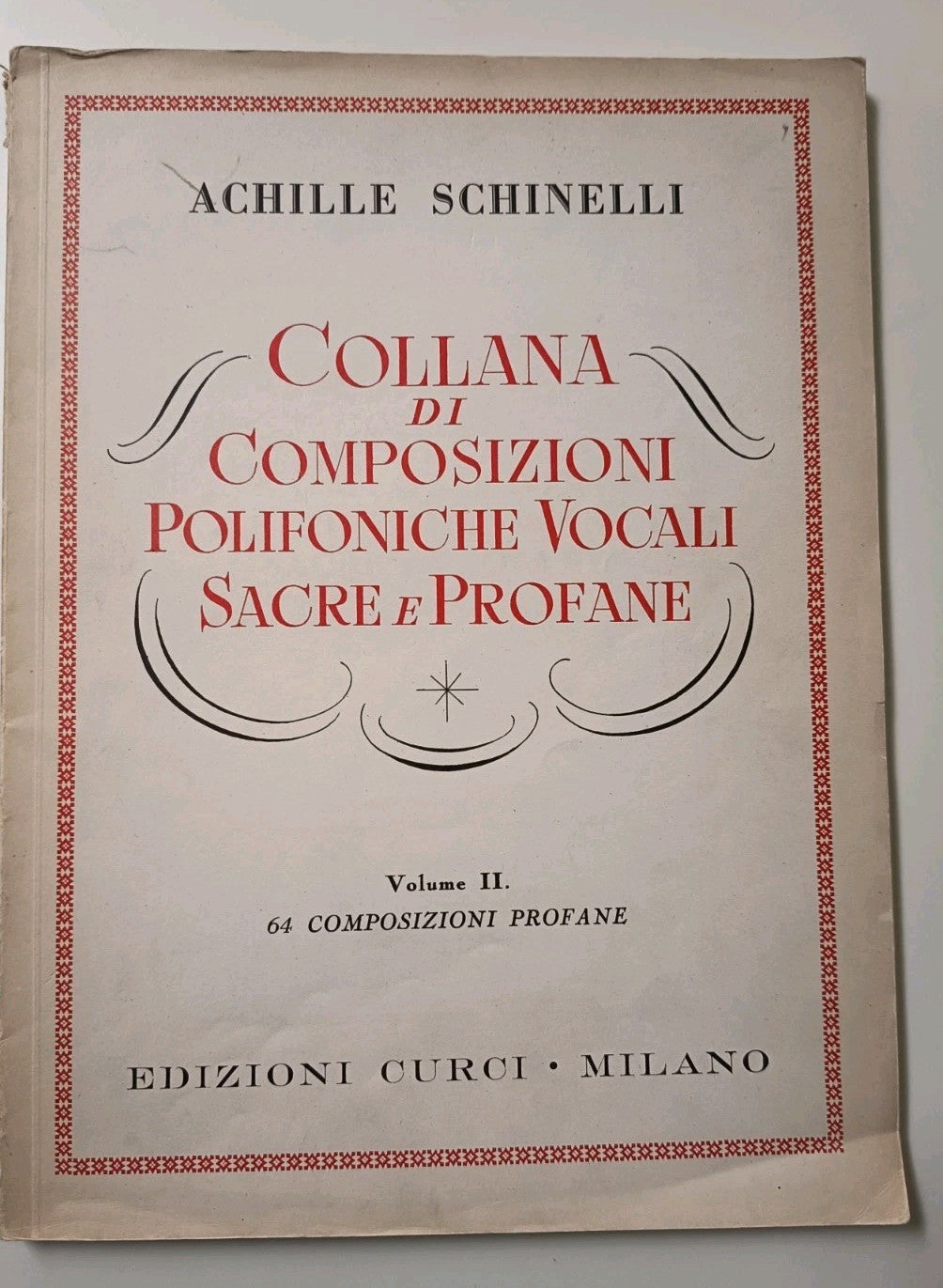 ACHILLE SCHINELLI COLLANA DI COMPOSIZIONI POLIFONICHE VOCALI SACRE E PROFANE VOL II
