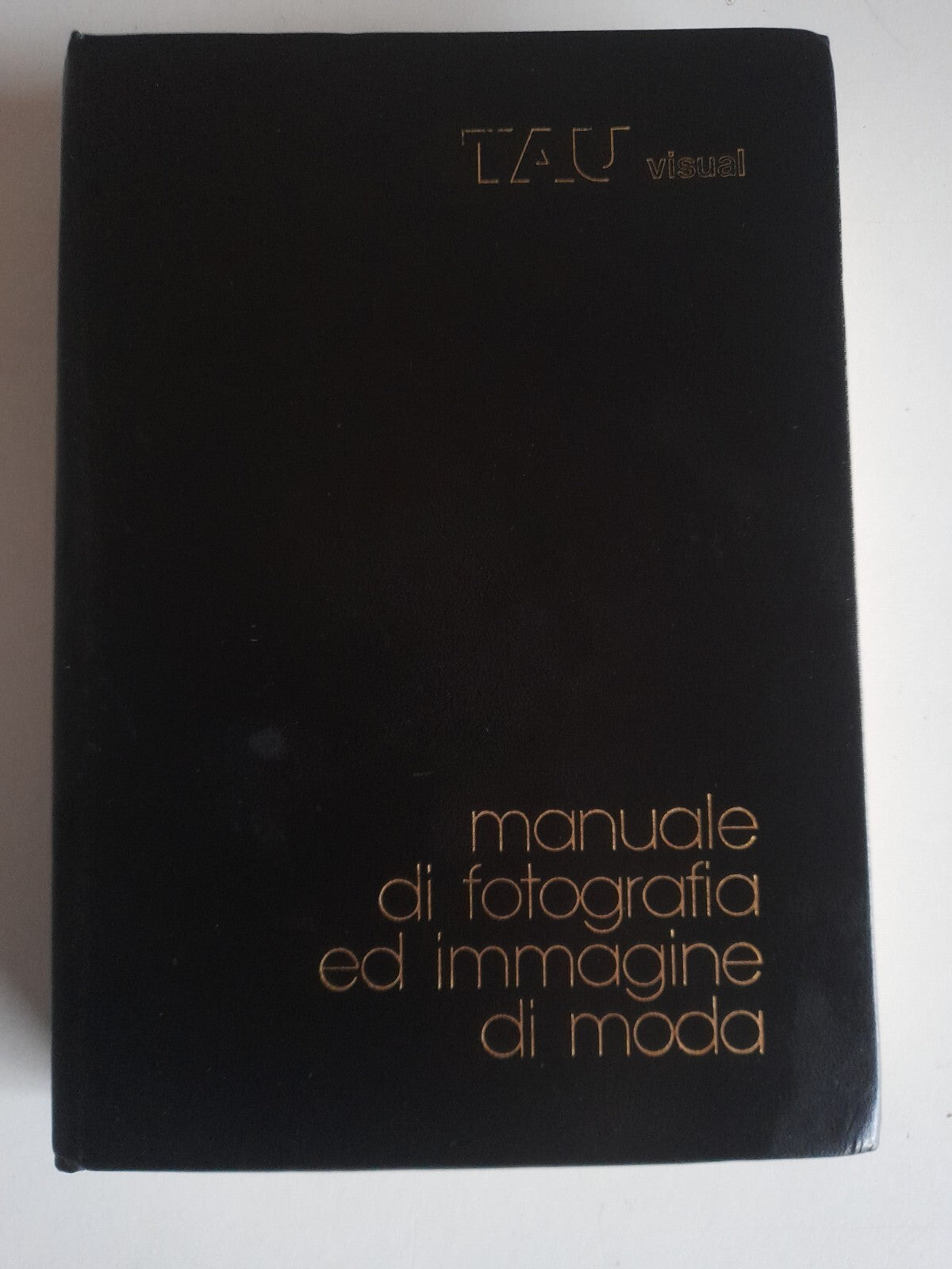 Manuale di Fotografia ed Immagine di Moda