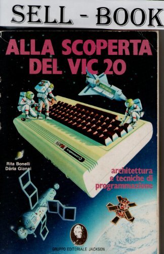 ALLA SCOPERTA DEL VIC 20 – ARCHITETTURA E TECNICA DI PROGRAMMAZIONE