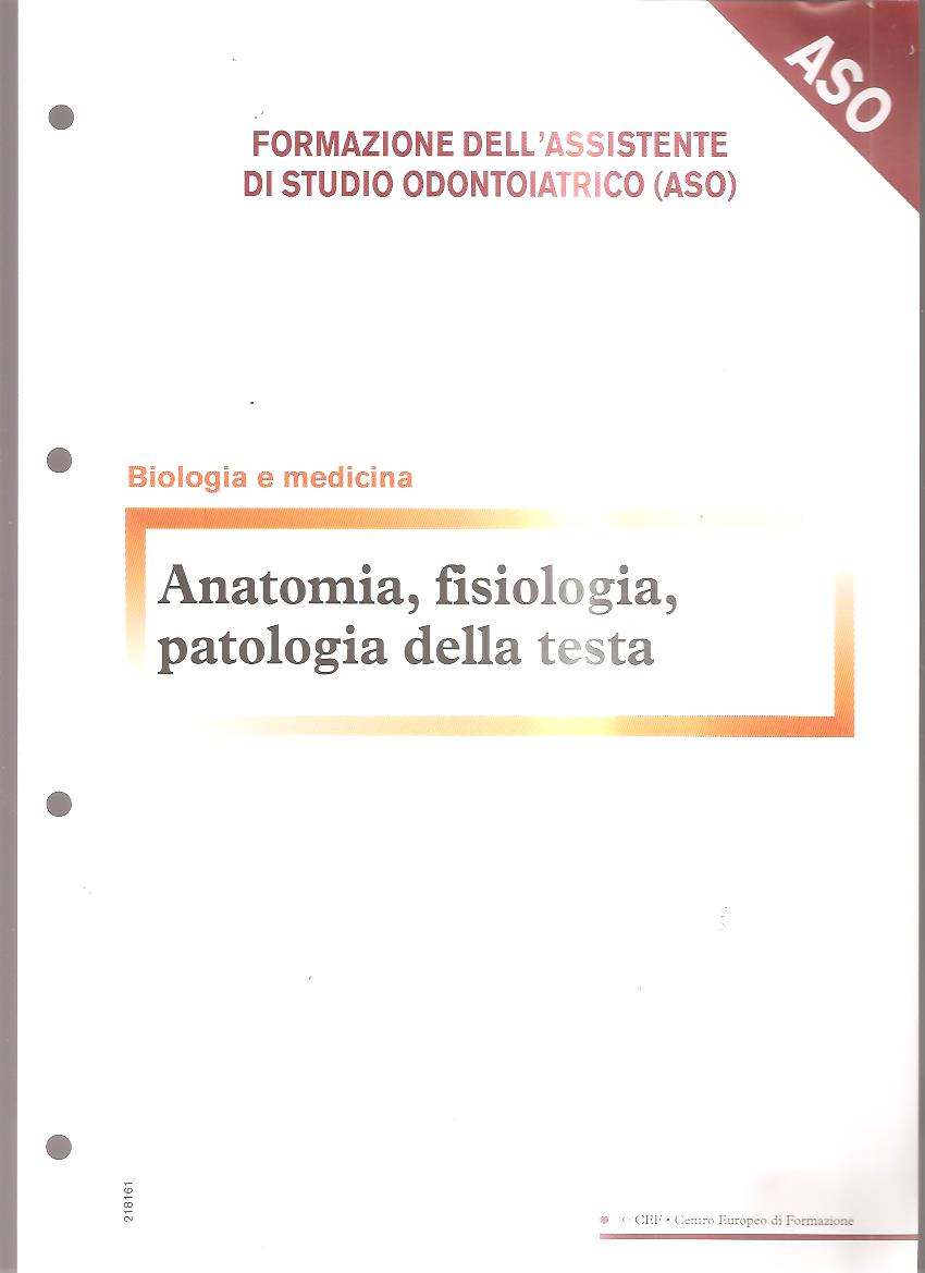 Anatomia, fisiologia, patologia della testa