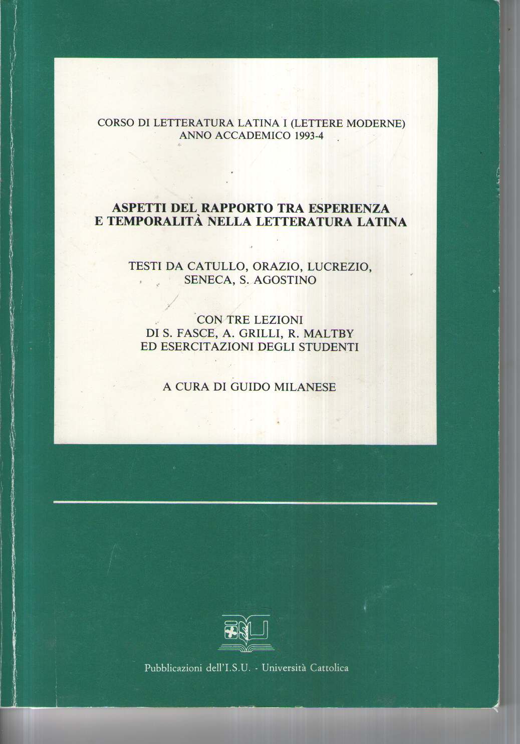 Aspetti del rapporto tra esperienza e temporalità nella letteratura latina