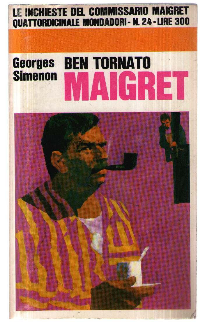 Ben tornato Maigret.