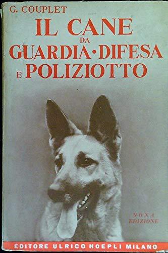 COME ALLEVARE ED ADDESTRARE IL CANE DA GUARDIA, DA DIFESA E POLIZIOTTO.