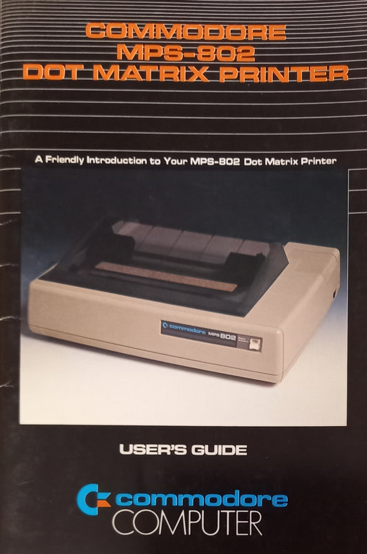 COMMODORE MPS-802DOT MATIX PRINTER  USER GUIDE