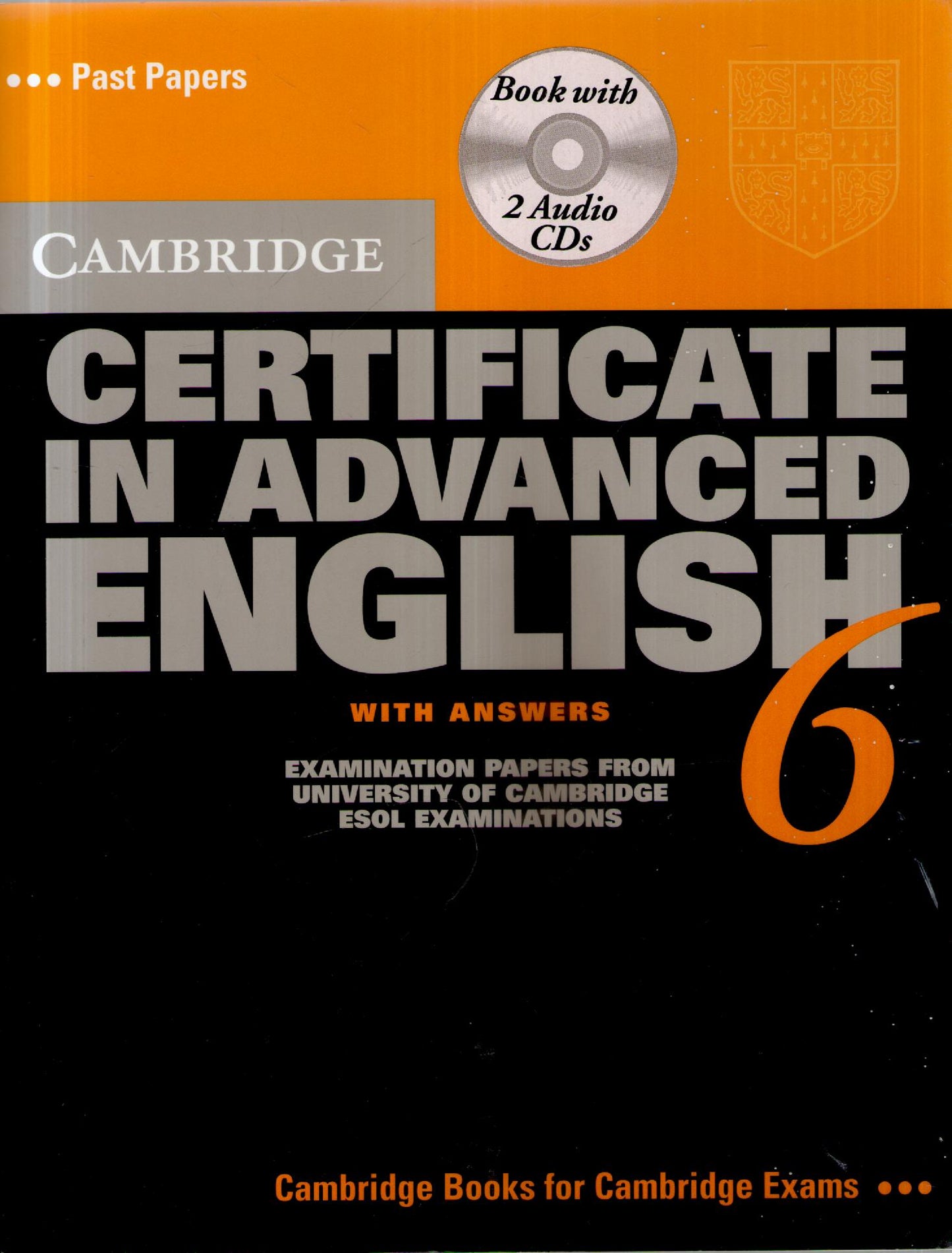 Cambridge Certificate in Advanced English 6 Self Study Pack: Examination Papers from the University of Cambridge ESOL Examinations