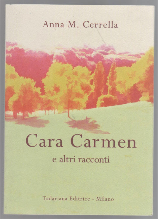 Cara Carmen e altri racconti