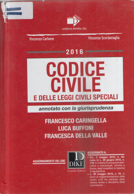 Codice civile e delle leggi civili speciali : annotato con la giurisprudenza : 2016